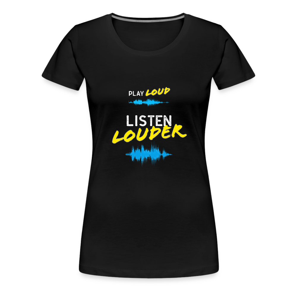 Play Loud Listen Louder (White and Yellow Text) T-Shirt (Women) - black
