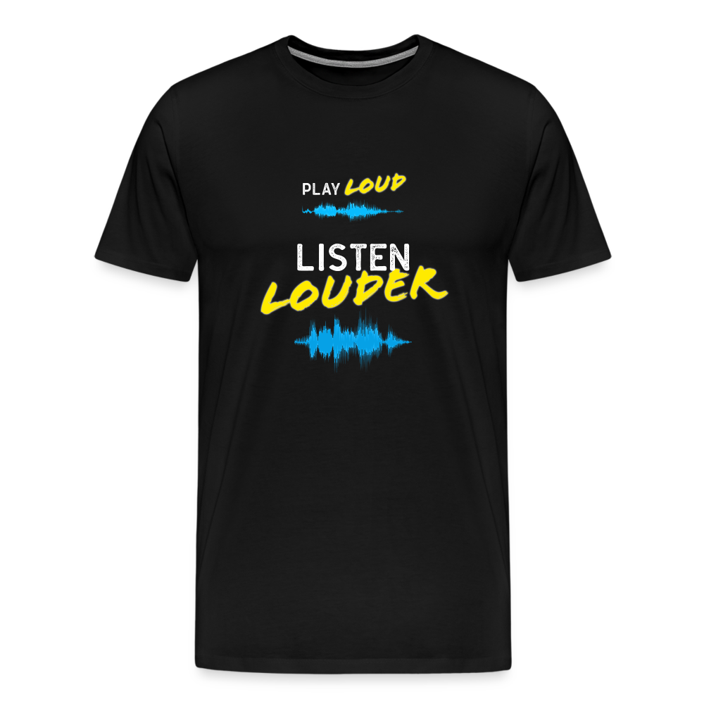 Play Loud Listen Louder (White and Yellow Text) T-Shirt (Men) - black