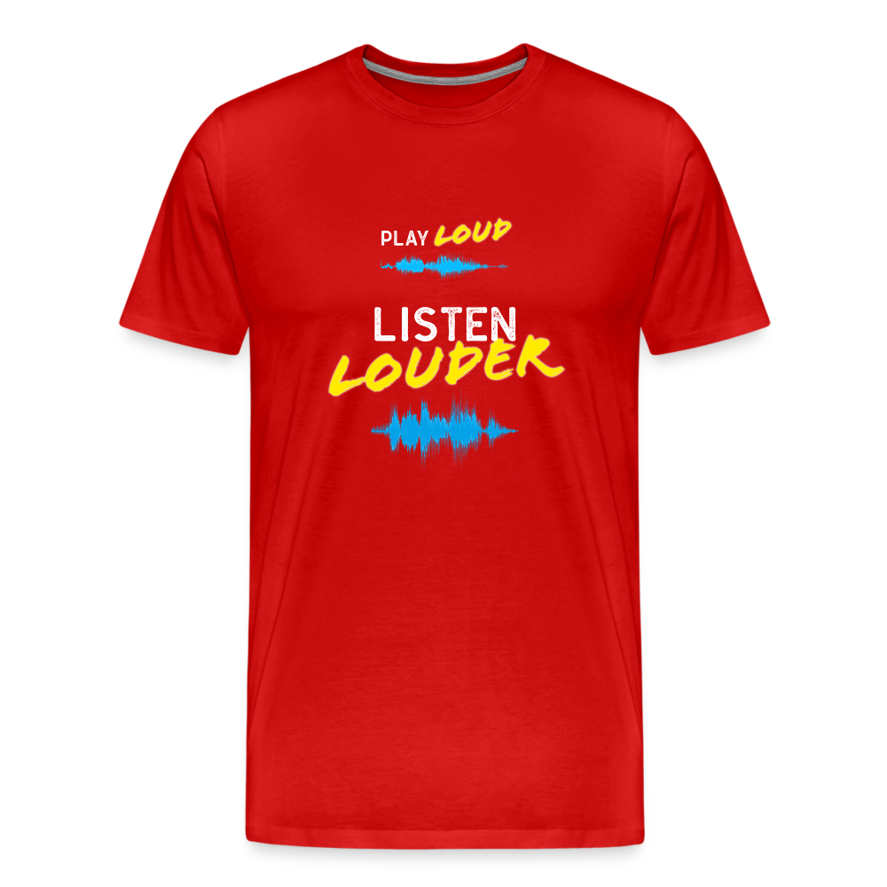 Play Loud Listen Louder (White and Yellow Text) T-Shirt (Men) - red