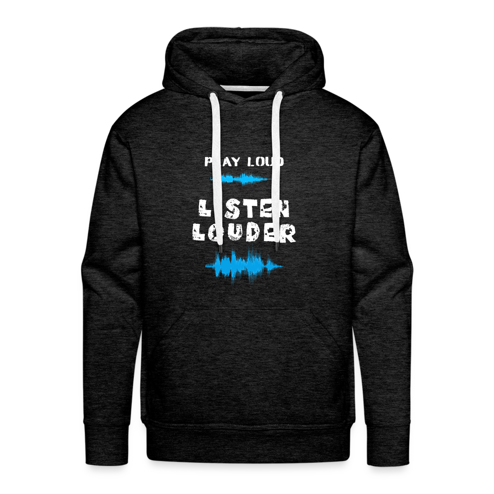Play Loud Listen Louder (All White Text) Hoodie (Men) - charcoal grey